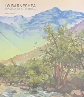 Lo Barnechea: Crónicas de su historia / Tapa dura