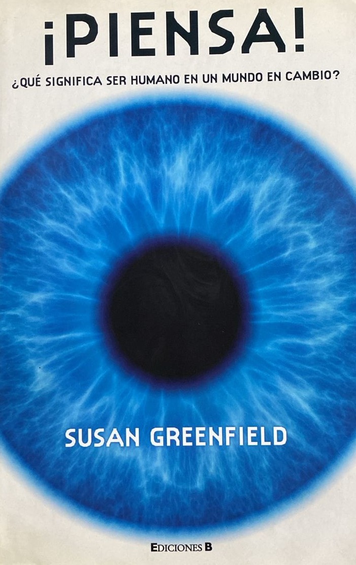 ¡Piensa!: ¿Qué significa ser humano en un mundo en cambio? / Tapa dura