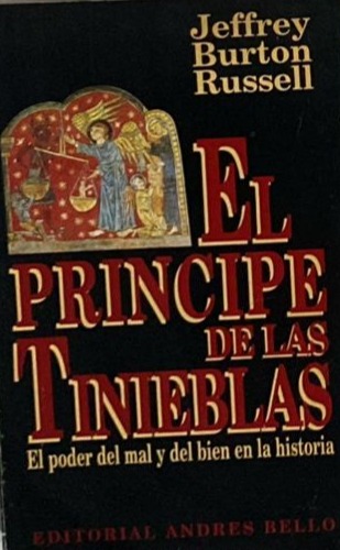El príncipe de las tinieblas: El poder del mal y del bien en la historia 