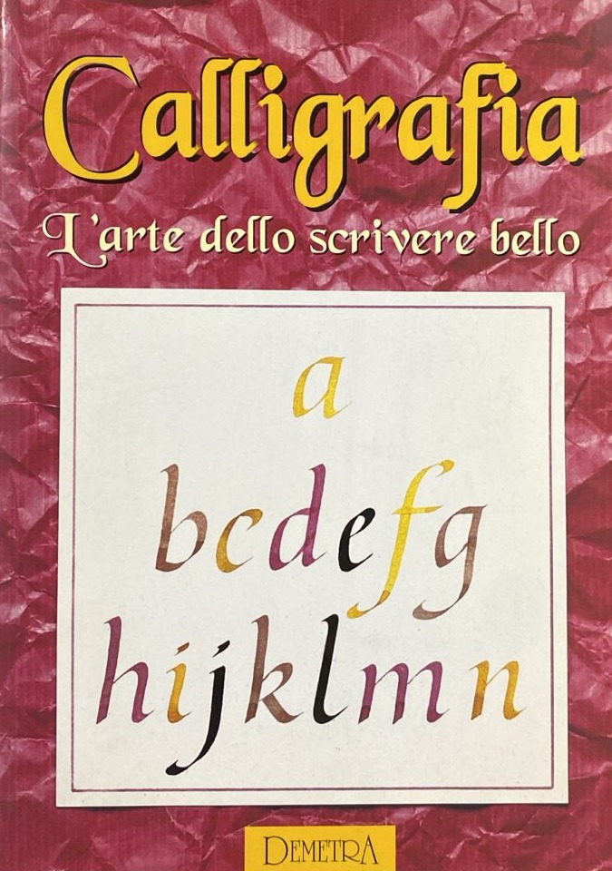 Calligrafía: L’arte dello scrivere bello