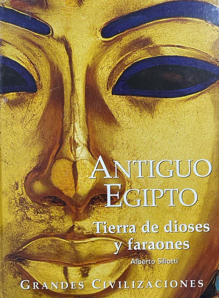 Antiguo Egipto: Tierra de dioses y faraones / Tapa dura