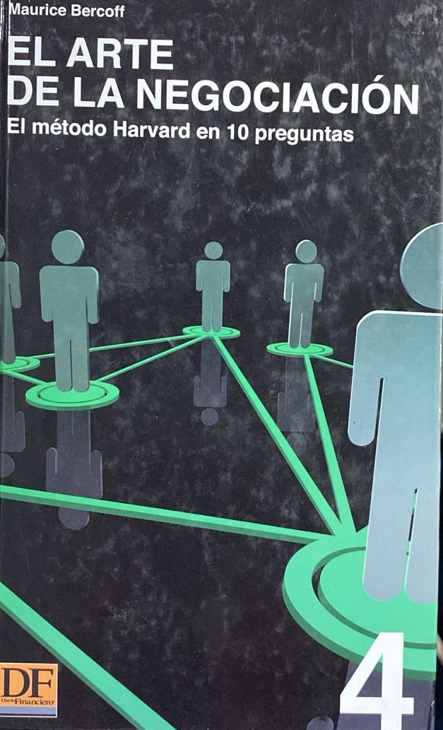 El arte de la negociación 4: El método Harvard en 10 preguntas / Tapa dura