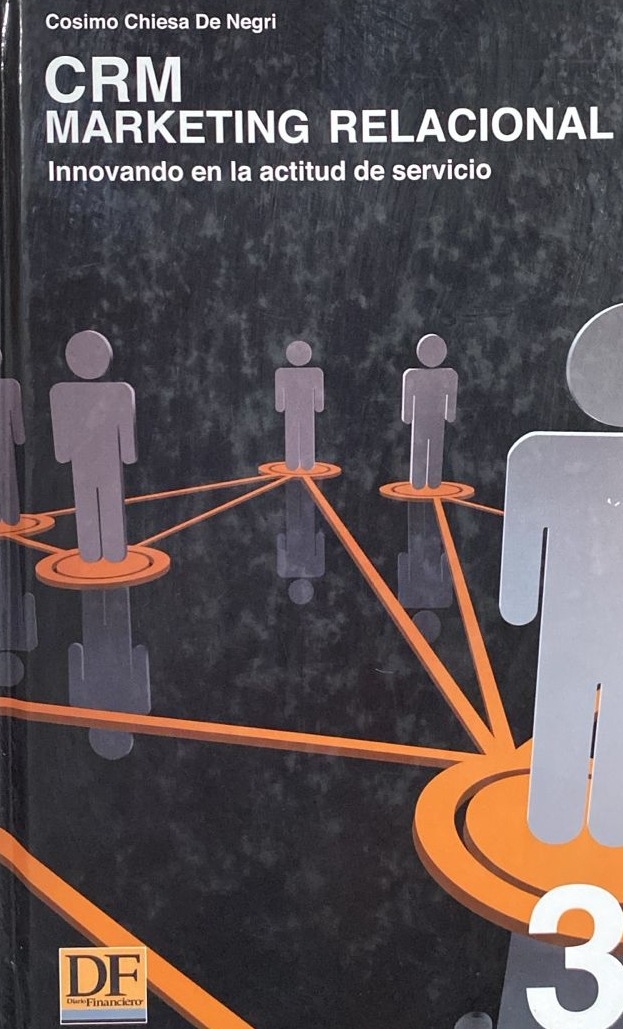 CRM Marketing relacional 3: Innovando en la actitud de servicio / Tapa dura
