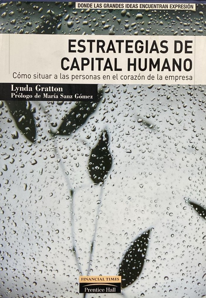 Estrategias de capital humano: Cómo situar a las personas en el corazón de la empresa / Tapa Dura