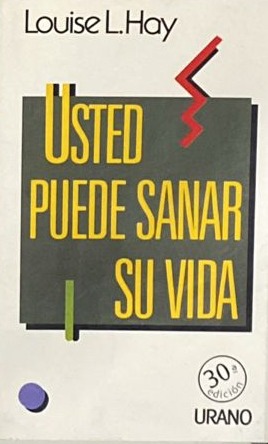 Usted puede sanar su vida