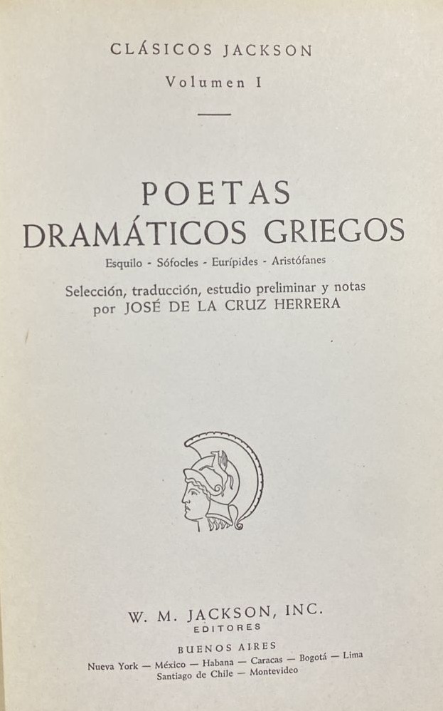 Poetas Dramáticos Griegos, Volumen I: Esquilo - Sófocles - Eurípides - Aristófanes  / Tapa Dura