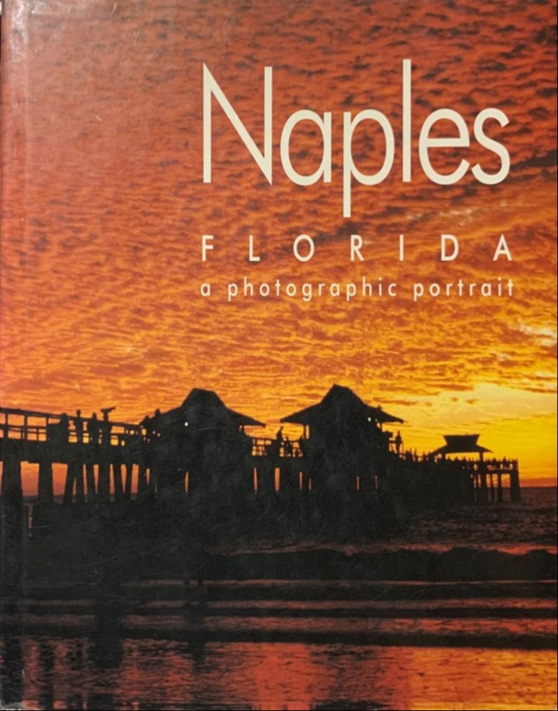 Naples, Florida: A Photographic Portrait / Tapa dura