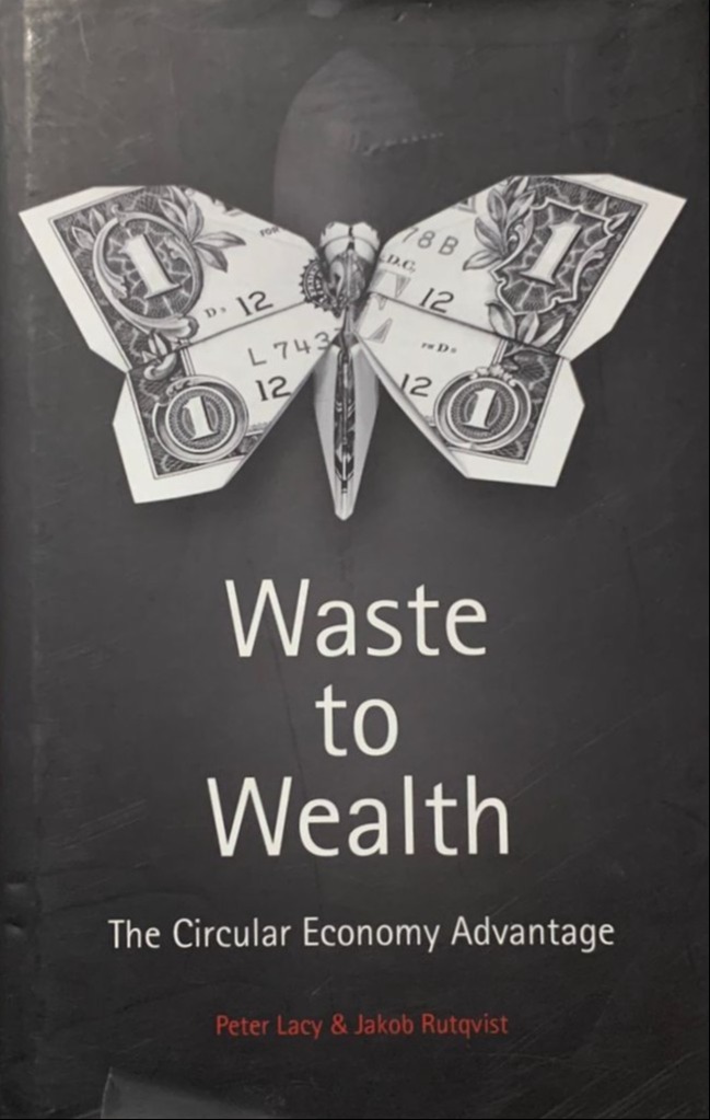 Waste to Wealth: The Circular Economy Advantage / Tapa dura