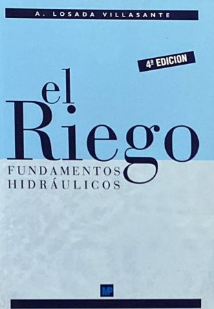 El riego: Fundamentos hidráulicos