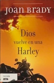 Dios vuelve en una Harley