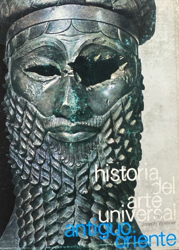 Historia del arte universal: Antiguo Oriente / Tapa dura
