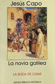 La novia galilea: La boda de Caná