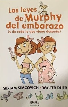 Las leyes de Murphy del embarazo (y de todo lo que viene después)