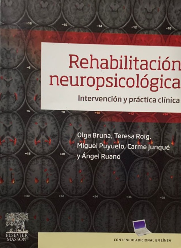 Rehabilitación neuropsicológica: Intervención y práctica clínica