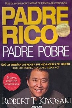 Padre rico, padre pobre para jóvenes: ¡Los secretos para ganar dinero que no te enseñan en la escuela!