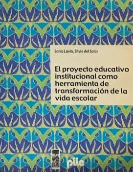 El proyecto educativo institucional como herramienta de transformación de la vida escolar
