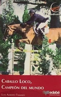 Caballo loco, campeón del mundo