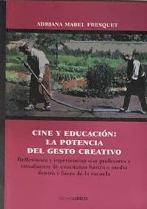 Cine y educación : La potencia del gesto creativo