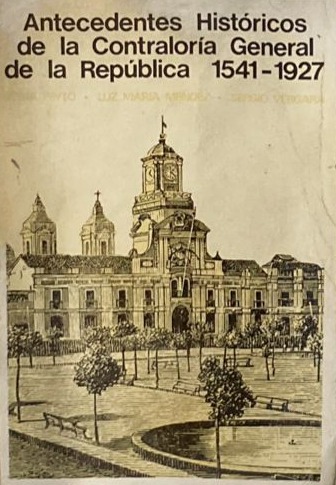 Antecedentes históricos de la Contraloría General de la República