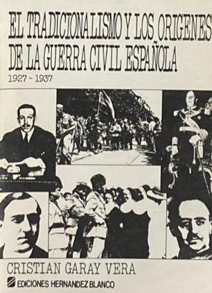El tradicionalismo y los orígenes de la guerra civil española 1927 - 1937
