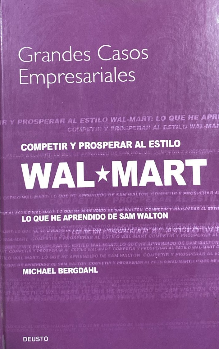 Grandes Casos Empresariales: Competir y prosperar al estilo Wal-Mart / Tapa Dura