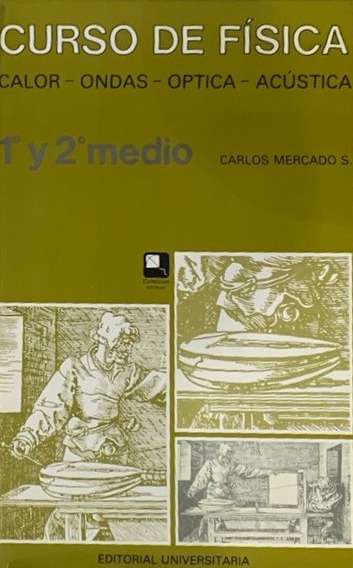 Curso de Física 1° y 2° medio: Carlos - Ondas - Óptica - Acústica