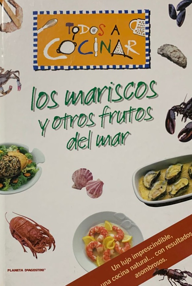 Todos a cocinar: Los mariscos y otros frutos del mar / Tapa Dura