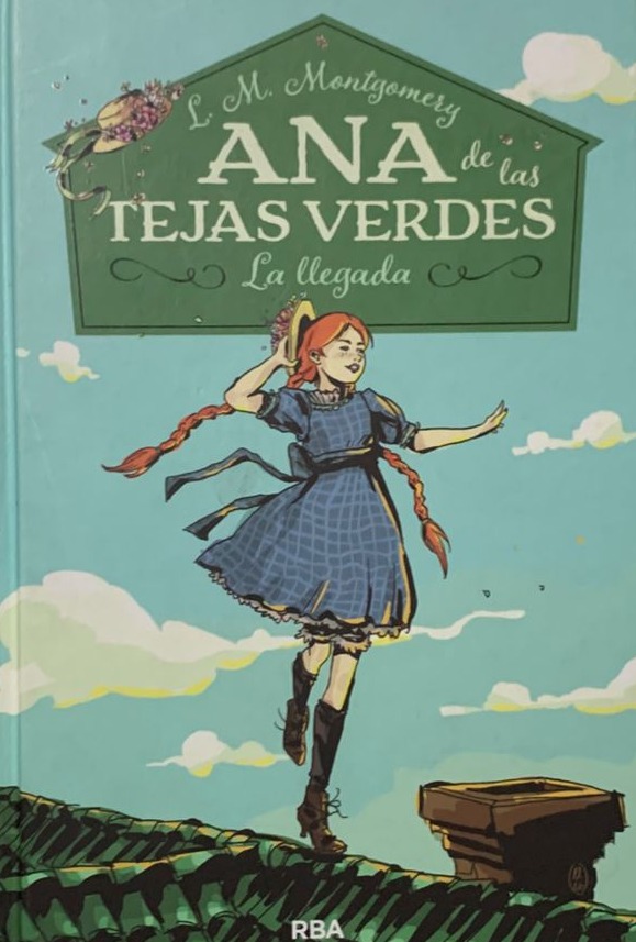 Ana de las Tejas Verdes: La llegada (1) / Tapa Dura