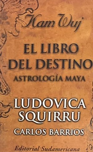 El libro del destino: Astrología maya