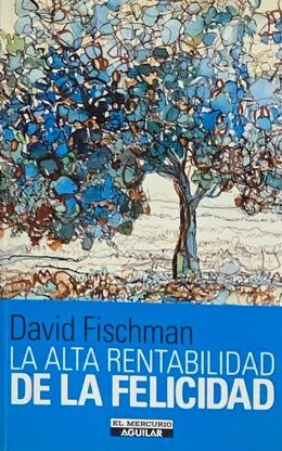 La alta rentabilidad de la felicidad