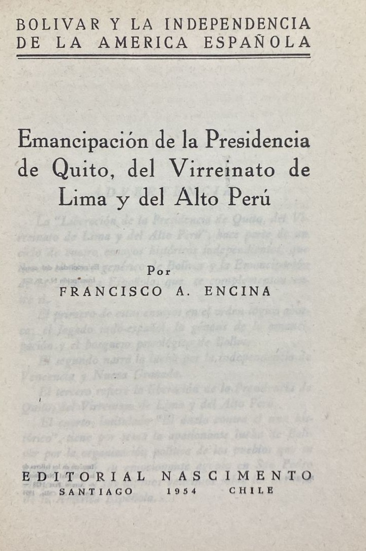 Bolívar y la independencia de la América Española: Emancipación de la Presidencia de Quito, del Virreinato de Lima y del Alto Perú / Tapa dura