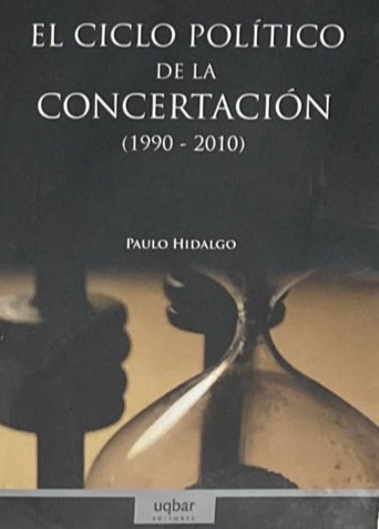 El ciclo político de la Concertación (1990–2010)