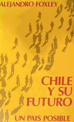 Chile y su futuro: Un país posible 