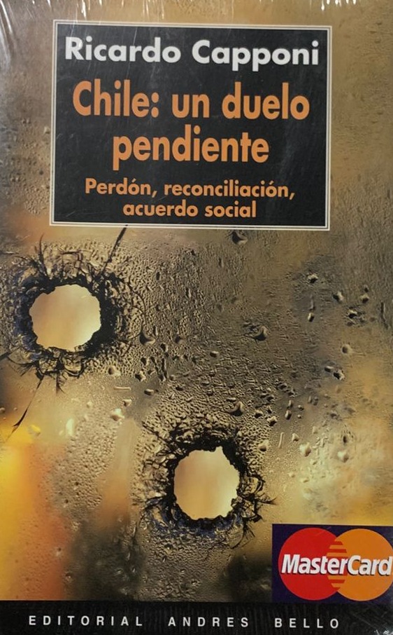 Chile: un duelo pendiente, Perdón, reconciliación, acuerdo social 