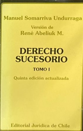Derecho sucesorio, Tomo I: Quinta edición actualizada 
