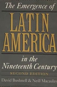 The Emergence of Latin America in the Nineteenth Century