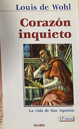 Corazón inquieto: La vida de San Agustín 