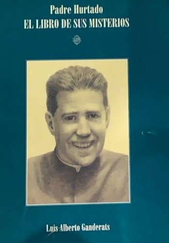 Padre Hurtado: El libro de sus misterios