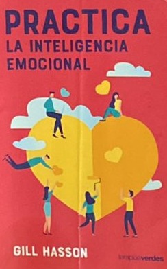 Practica la inteligencia emocional