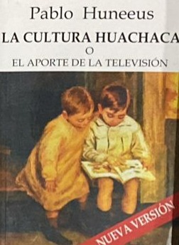 La cultura huachaca o El Aporte de la Televisión 