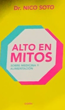 Alto en mitos : Sobre medicina y alimentación
