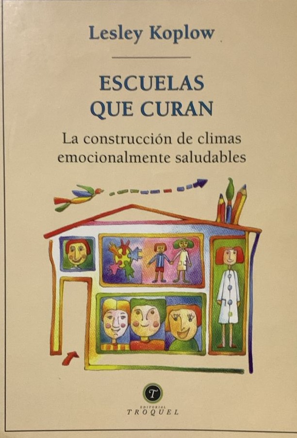 Escuelas que curan: La construcción de climas emocionalmente saludables