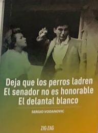 Deja que los perros ladren / El senador no es honorable / El delantal blanco