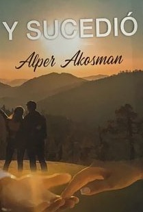 Y sucedió