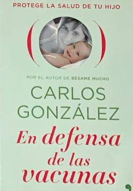 En defensa de las vacunas (Protege la salud de tus hijos)