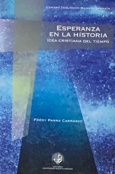 Esperanza en la historia: Idea cristiana del tiempo
