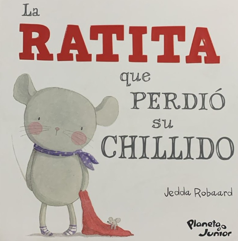 La ratita que perdió su chillido / Tapa Dura