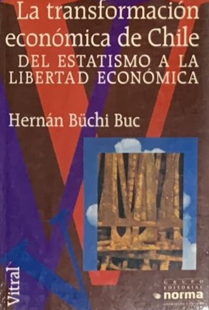 La transformación económica de Chile: Del estatismo a la libertad económica