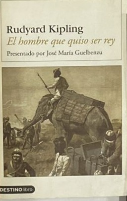 El hombre que quiso ser rey