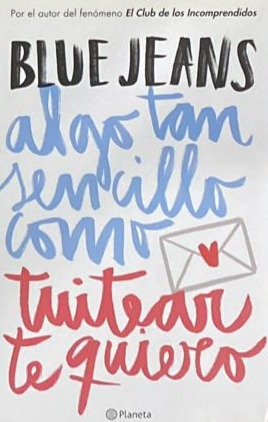 Algo tan sencillo como tuitear te quiero